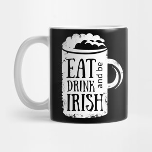 Eat Drink and be Irish Mug